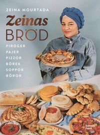 bokomslag Zeinas bröd : Piroger, pajer, pizzor, börek, röror, soppor