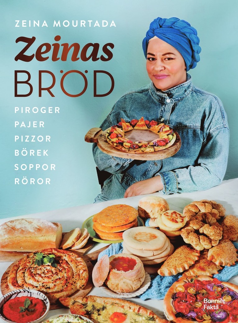 Zeinas bröd : Piroger, pajer, pizzor, börek, röror, soppor 1
