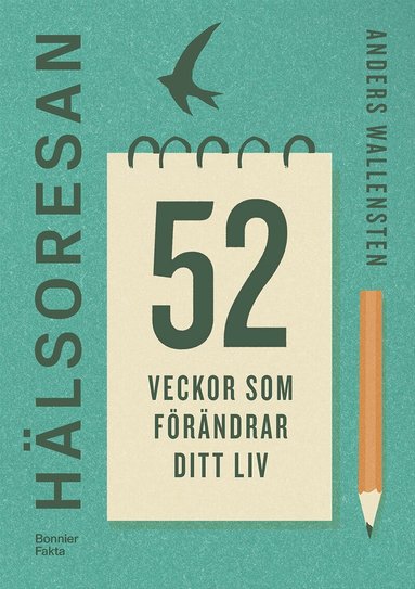 Anders Wallensten - Hälsoresan : 52 veckor som förändrar ditt liv, Inbunden
