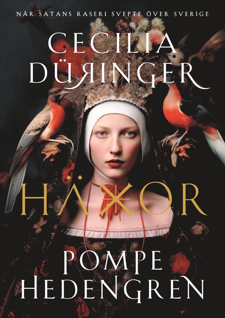 Cecilia Düringer, Pompe Hedengren - Häxor : när Satans raseri svepte över Sverige, Inbunden