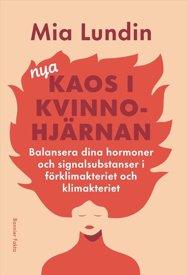 Mia Lundin - Nya kaos i kvinnohjärnan : Balansera dina hormoner och signalsubstanser i förklimakteriet och klimakteriet, Kartonnage