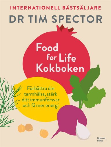 Tim Spector - Food for life – kokboken, Inbunden