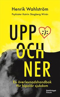 bokomslag Uppochner : en överlevnadshandbok för bipolär sjukdom
