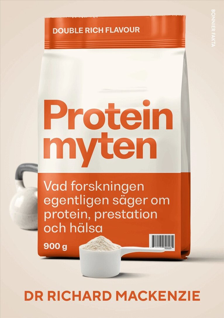 Dr Richard Mackenzie, Becky Howard - Proteinmyten : Vad forskningen egentligen säger om protein, prestation och hälsa, Kartonnage. Tillgänglighet: Kommande