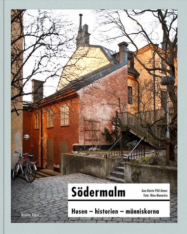 Ann Katrin Pihl Atmer - Södermalm : husen - historien - människorna, Inbunden
