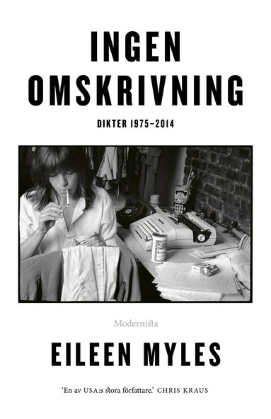Eileen Myles - Ingen omskrivning : dikter 1975-2014, Häftad