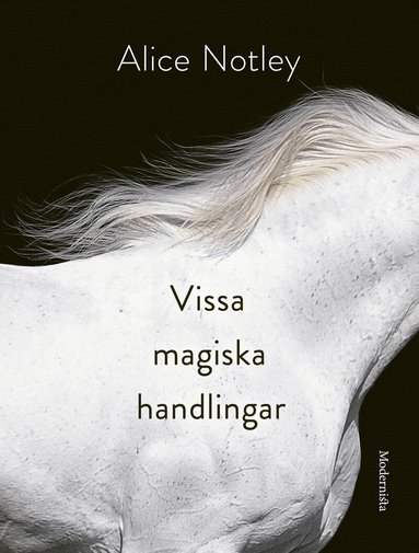 Alice Notley - Vissa magiska handlingar, Häftad