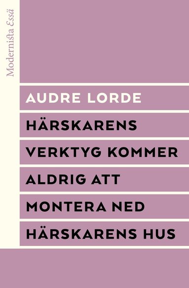Audre Lorde - Härskarens verktyg kommer aldrig att montera ned härskarens hus, Häftad
