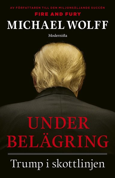 Michael Wolff - Under belägring : Trump i skottlinjen, Inbunden