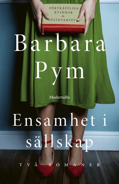 Barbara Pym - Ensamhet i sällskap : två romaner, Inbunden