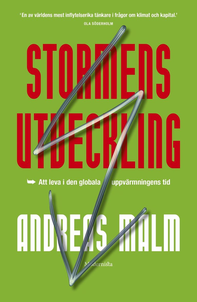 Andreas Malm - Stormens utveckling, Häftad