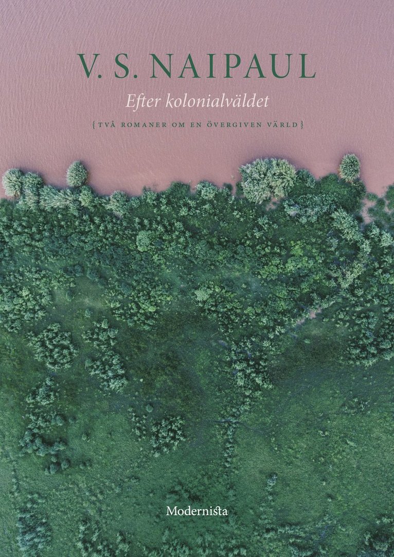 Efter kolonialväldet : två romaner om en övergiven värld