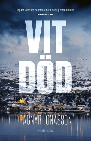 Ragnar Jónasson - Vit död, Inbunden