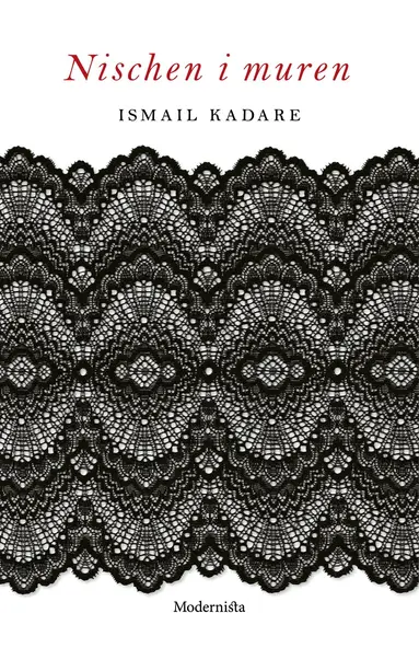 Ismail Kadare - Nischen i muren, Häftad