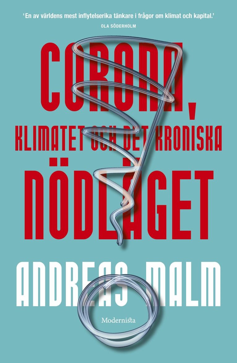Andreas Malm - Corona, klimatet & det kroniska nödläget, Häftad