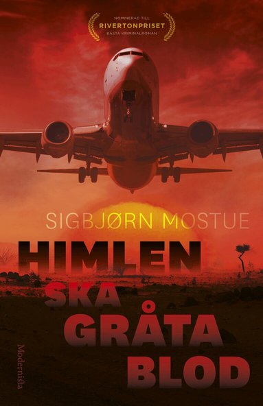 Sigbjörn Mostue - Himlen ska gråta blod, Inbunden
