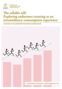 bokomslag The sellable self: Exploring endurance running as an extraordinary consumption experience