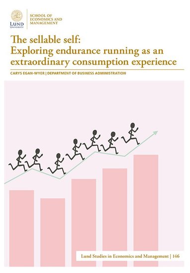 Carys Egan-Wyer - The sellable self: Exploring endurance running as an extraordinary consumption experience, Häftad