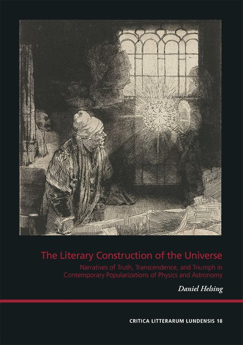 The literary construction of the universe : narratives of truth, transcendence, and triumph in contemporary Anglo-American popularizations of physics and astronomy 1