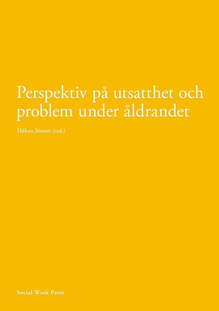 Perspektiv på utsatthet och problem under åldrandet 1