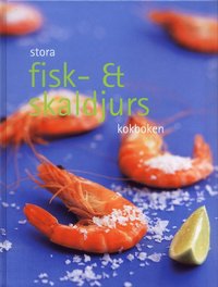 bokomslag Stora fisk- & skaldjurs kokboken