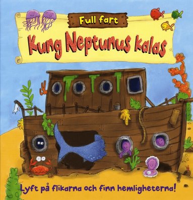 Moira Butterfield - Kung Neptunus kalas : lyft på flikarna och finn hemligheterna, Häftad