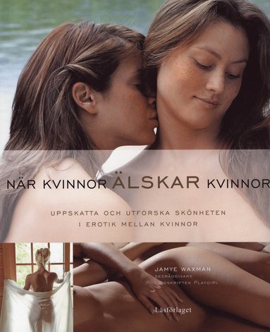 bokomslag När Kvinnor älskar Kvinnor : uppskatta och utforska skönheten i erotik mell