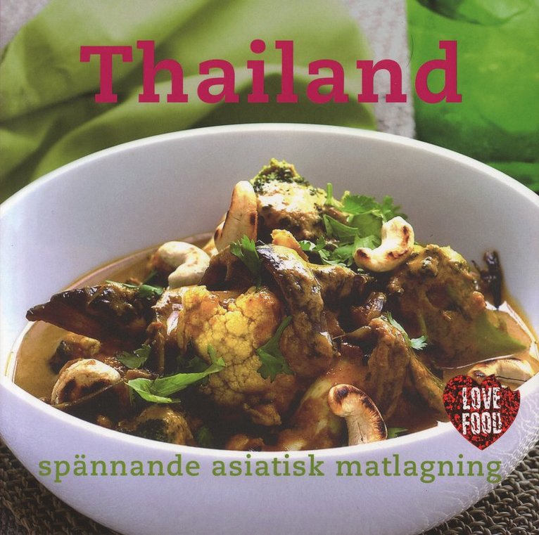 Thailand : spännande asiatisk matlagning 1