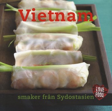 bokomslag Vietnam : smaker från Sydostasien