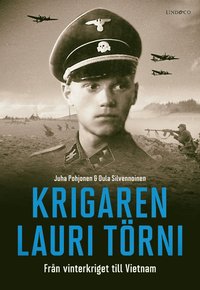 bokomslag Krigaren Lauri Törni : Från vinterkriget till Vietnam