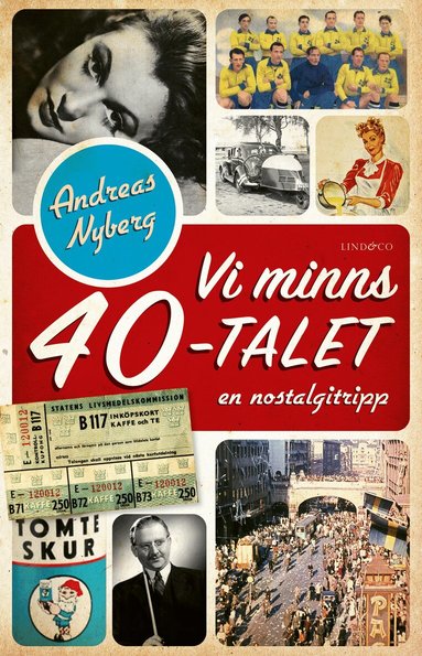 Andreas Nyberg - Vi minns 40-talet : en nostalgitripp, Inbunden