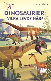 bokomslag Dinosaurier : vilka levde när?