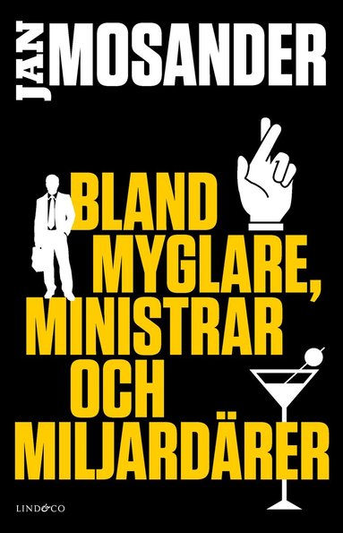 bokomslag Bland myglare, ministrar och miljardärer