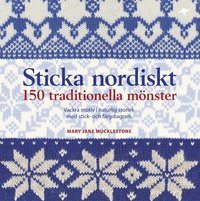 bokomslag Sticka nordiskt : 150 traditionella mönster