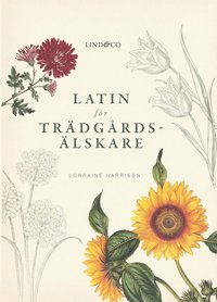 bokomslag Latin för trädgårdsälskare