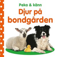 bokomslag Peka & känn : djur på bondgården