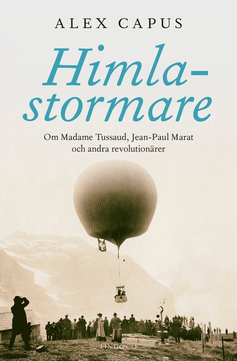 Himlastormare : om Madame Tussaud, Jean-Paul Marat och andra revolutionärer 1
