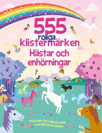 bokomslag 555 roliga klistermärken - hästar och enhörningar