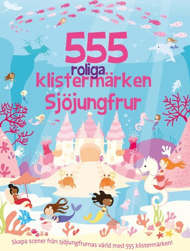 bokomslag 555 roliga klistermärken. Sjöjungfrur