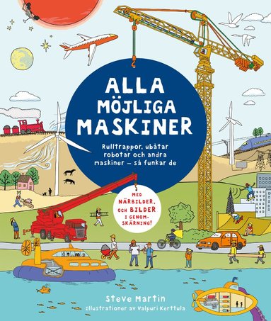 bokomslag Alla möjliga maskiner : rulltrappor, ubåtar, robotar och andra maskiner - så funkar de