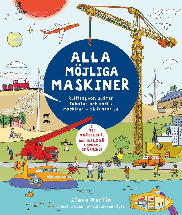 Alla möjliga maskiner : rulltrappor, ubåtar, robotar och andra maskiner - så funkar de 1