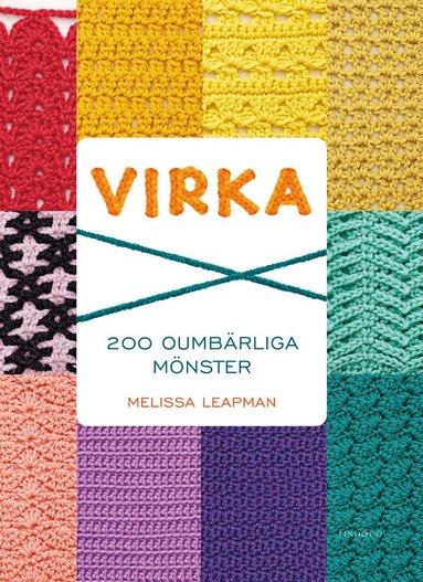 Melissa Leapman - Virka : 200 oumbärliga mönster, Inbunden