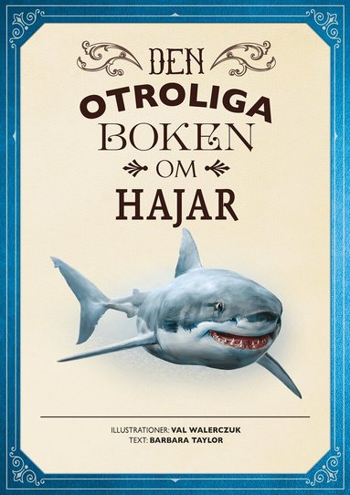 Barbara Taylor - Den otroliga boken om hajar, Inbunden