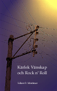 bokomslag Kärlek, vänskap och Rock n¿roll