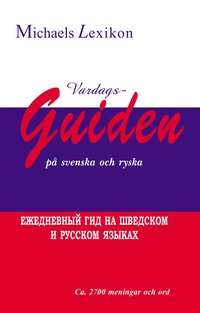 bokomslag Vardagsguiden på svenska och ryska 2700 meningar och ord