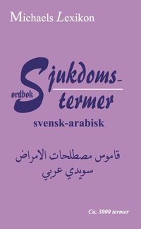 bokomslag Sjukdomstermer svensk-arabisk ordbok