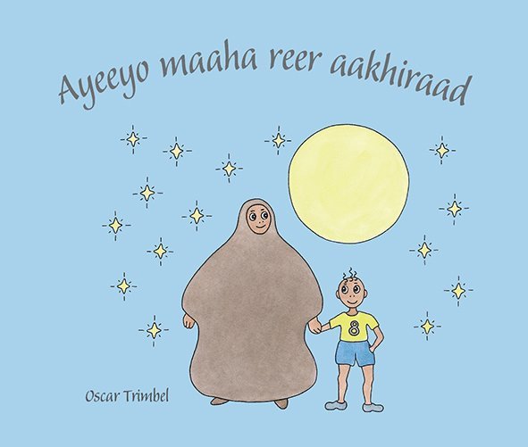 Oscar Trimbel - Ayeeyo maaha reer aakhiraad, Häftad