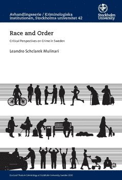 Race and order : critical perspectives on crime in Sweden 1