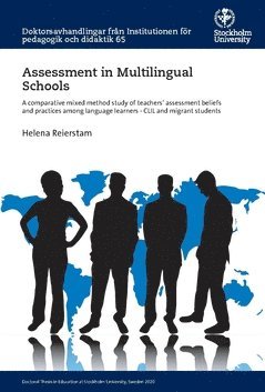 bokomslag Assessment in multilingual schools : a comparative mixed method study of teachers' assessment beliefs and practices among language learners - CLIL and migrant students
