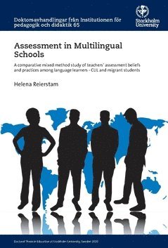 Assessment in multilingual schools : a comparative mixed method study of teachers" assessment beliefs and practices among language learners - CLIL and migrant students 1